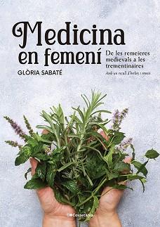 MEDICINA EN FEMENÍ | 9788413562599 | SABATÉ MARÍN, GLÒRIA | Llibreria L'Illa - Llibreria Online de Mollet - Comprar llibres online