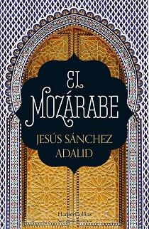 MOZÁRABE, EL | 9788418623004 | SÁNCHEZ ADALID, JESÚS