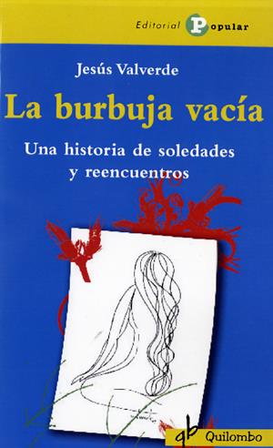 BURBUJA VACÍA, LA | 9788478844494 | VALVERDE, JESUS | Llibreria L'Illa - Llibreria Online de Mollet - Comprar llibres online