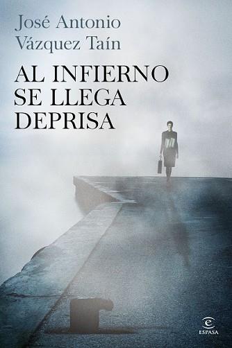 AL INFIERNO SE LLEGA DEPRISA | 9788467041866 | ANTONIO VÁZQUEZ, JOSE | Llibreria L'Illa - Llibreria Online de Mollet - Comprar llibres online