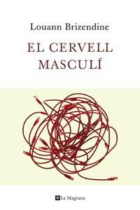 CERVELL MASCULI, EL | 9788482640938 | BRIZENDINE, LOUANN | Llibreria L'Illa - Llibreria Online de Mollet - Comprar llibres online