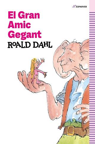 GRAN AMIC GEGANT, EL | 9788419366139 | DAHL, ROALD | Llibreria L'Illa - Llibreria Online de Mollet - Comprar llibres online