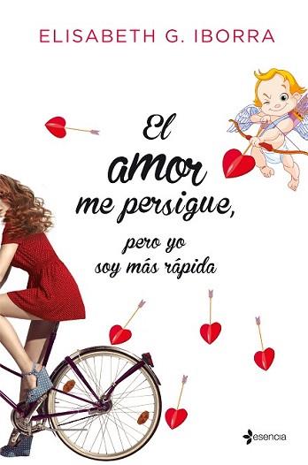 AMOR ME PERSIGUE, PERO YO SOY MÁS RÁPIDA, EL | 9788408135210 | ELISABETH G. IBORRA