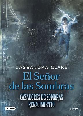 SEÑOR DE LAS SOMBRAS, EL | 9788408176282 | CLARE, CASSANDRA | Llibreria L'Illa - Llibreria Online de Mollet - Comprar llibres online