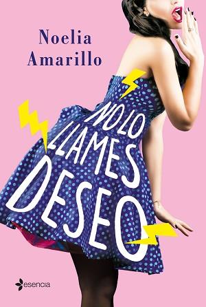 NO LO LLAMES DESEO | 9788408205302 | AMARILLO, NOELIA | Llibreria L'Illa - Llibreria Online de Mollet - Comprar llibres online