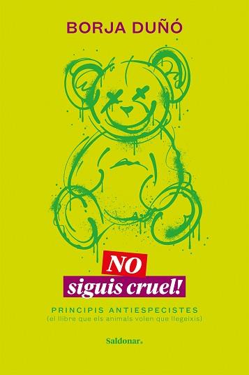 NO SIGUIS CRUEL! | 9788419571458 | DUÑÓ, BORJA | Llibreria L'Illa - Llibreria Online de Mollet - Comprar llibres online