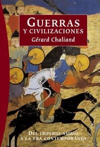 GUERRAS Y CIVILIZACIONES | 9788449319839 | CHALIAND, GERARD | Llibreria L'Illa - Llibreria Online de Mollet - Comprar llibres online