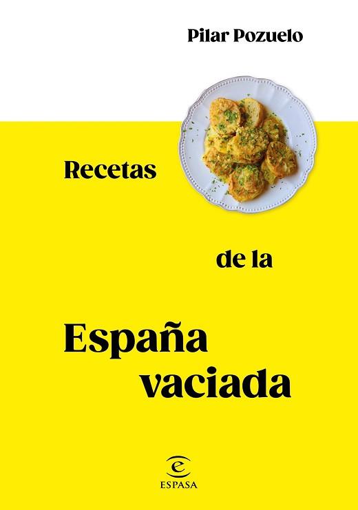 RECETAS DE LA ESPAÑA VACIADA | 9788467062816 | POZUELO, PILAR | Llibreria L'Illa - Llibreria Online de Mollet - Comprar llibres online