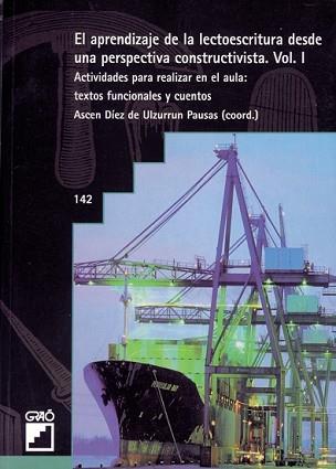 APRENDIZAJE DE LA LECTOESCRITURA DESDE UNA PERSPECTIVA CONSTRUCTIVISTA, EL | 9788478272198 | DÍEZ DE ULZURRUN, ASCENSIÓ/ARGILAGA I PELLISÉ, DOLORS/FORNS RÀFOLS, ROSER/FARRERA PINYOL, NÚRIA/SANS