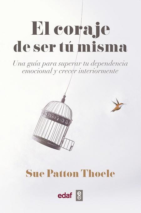 CORAJE DE SER TU MISMA, EL | 9788441440074 | PATTON THOELE, SUE | Llibreria L'Illa - Llibreria Online de Mollet - Comprar llibres online