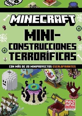 MINECRAFT OFICIAL: MINICONSTRUCCIONES TERRORÍFICAS (CON MÁS DE 20 MINIPROYECTOS | 9788410645844 | MOJANG AB | Llibreria L'Illa - Llibreria Online de Mollet - Comprar llibres online