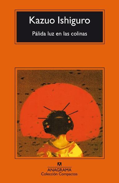 PALIDA LUZ EN LAS COLINAS | 9788433966032 | ISHIGURO, KAZUO | Llibreria L'Illa - Llibreria Online de Mollet - Comprar llibres online