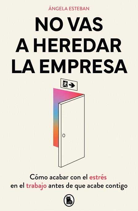 NO VAS A HEREDAR LA EMPRESA | 9788402430588 | ESTEBAN, ÁNGELA | Llibreria L'Illa - Llibreria Online de Mollet - Comprar llibres online