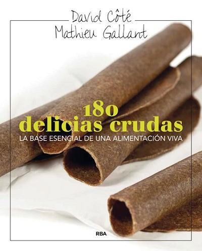 DELICIAS CRUDAS | 9788415541288 | GALLANT , MATHIEU/COTE , DAVID | Llibreria L'Illa - Llibreria Online de Mollet - Comprar llibres online