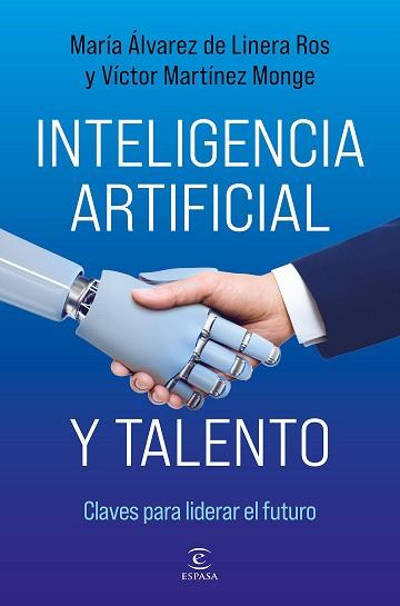 INTELIGENCIA ARTIFICIAL Y TALENTO | 9788467078589 | ÁLVAREZ DE LINERA ROS, MARÍA/MARTÍNEZ MONGE, VÍCTOR | Llibreria L'Illa - Llibreria Online de Mollet - Comprar llibres online