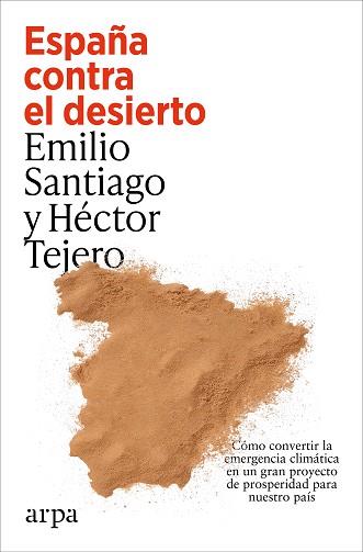 ESPAÑA CONTRA EL DESIERTO | 9791387833787 | SANTIAGO MUÍÑO, EMILIO/TEJERO, HÉCTOR | Llibreria L'Illa - Llibreria Online de Mollet - Comprar llibres online