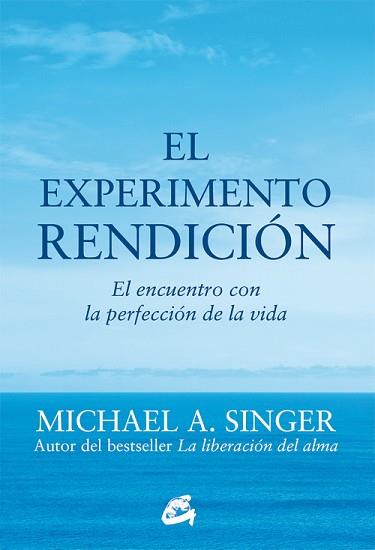 EXPERIMENTO RENDICIÓN, EL | 9788484456209 | SINGER, MICHAEL A.