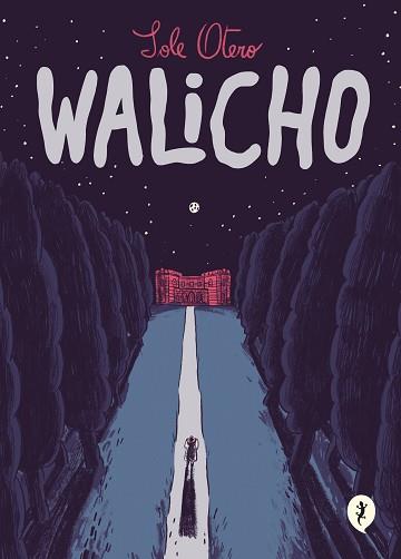 WALICHO | 9788418621512 | OTERO, SOLE | Llibreria L'Illa - Llibreria Online de Mollet - Comprar llibres online
