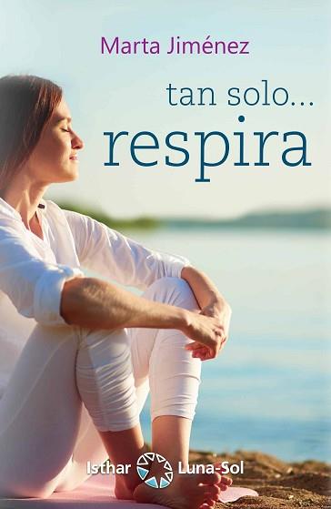 TAN SOLO RESPIRA | 9788417230432 | JIMENEZ, MARTA | Llibreria L'Illa - Llibreria Online de Mollet - Comprar llibres online