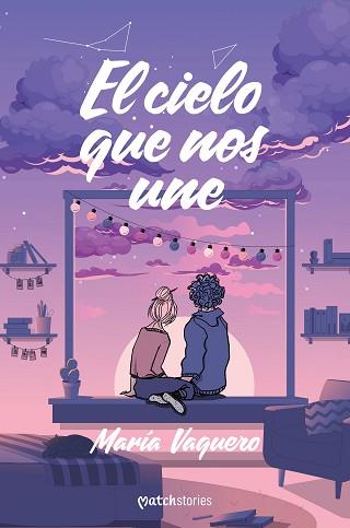 CIELO QUE NOS UNE, EL | 9788408299684 | VAQUERO, MARÍA