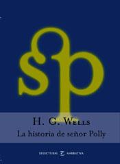 HISTORIA DEL SEÑOR POLLY, LA | 9788467013795 | WELLS, H. G.