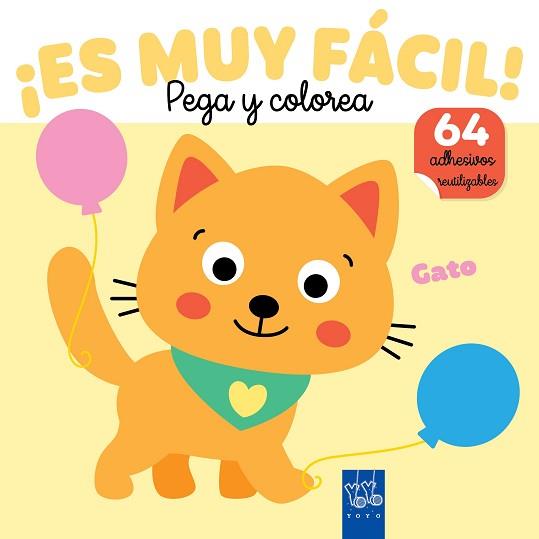 ES MUY FÁCIL! PEGA Y COLOREA. GATO | 9788408295679 | YOYO | Llibreria L'Illa - Llibreria Online de Mollet - Comprar llibres online