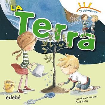 TERRA, LA | 9788468315669 | ROCA SOTO, NURIA/ISERN TORRENTE, CAROL | Llibreria L'Illa - Llibreria Online de Mollet - Comprar llibres online