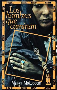 HOMBRES QUE CAMINAN | 9788481361551 | MOKEDDEM, MALIKA | Llibreria L'Illa - Llibreria Online de Mollet - Comprar llibres online