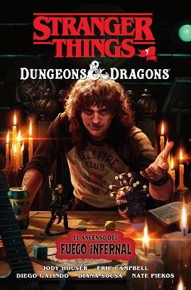 STRANGER THINGS Y DUNGEONS & DRAGONS: EL ASCENSO DEL FUEGO INFERNAL | 9788467979107 | HOUSER, JODY | Llibreria L'Illa - Llibreria Online de Mollet - Comprar llibres online