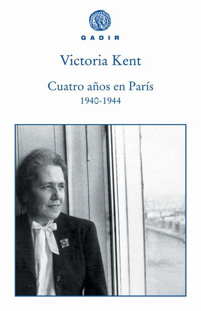CUATRO AÑOS EN PARIS | 9788493538217 | KENT, VICTORIA | Llibreria L'Illa - Llibreria Online de Mollet - Comprar llibres online