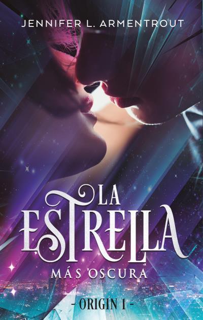 ESTRELLA MÁS OSCURA, LA | 9788492918102 | ARMENTROUT, JENNIFER