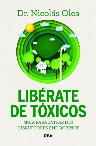 LIBÉRATE DE TÓXICOS | 9788411326285 | OLEA SERRANO, NICOLÁS | Llibreria L'Illa - Llibreria Online de Mollet - Comprar llibres online