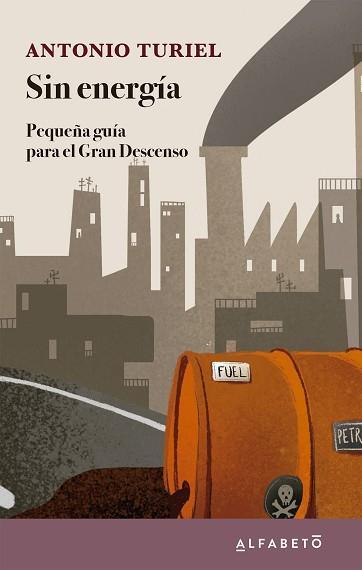 SIN ENERGÍA | 9788417951320 | TURIEL, ANTONIO | Llibreria L'Illa - Llibreria Online de Mollet - Comprar llibres online