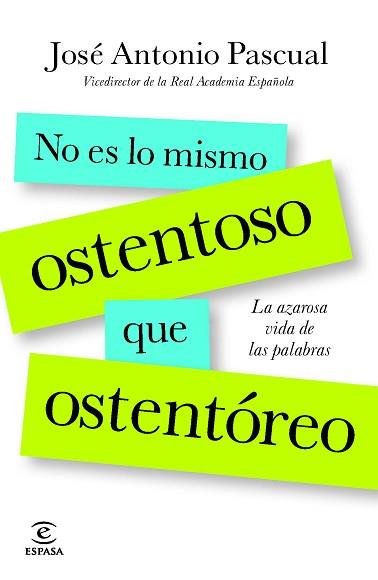 NO ES LO MISMO OSTENTOSO QUE OSTENTÓREO | 9788467013818 | PASCUAL, JOSE ANTONIO