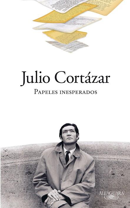 PAPELES INESPERADOS | 9788420423319 | CORTAZAR, JULIO | Llibreria L'Illa - Llibreria Online de Mollet - Comprar llibres online