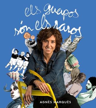 GUAPOS SÓN ELS RAROS, ELS | 9788416670451 | MARQUÈS, AGNÈS | Llibreria L'Illa - Llibreria Online de Mollet - Comprar llibres online