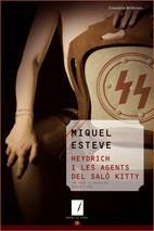 HEYDRICH I LES AGENTS DEL SALO KITTY | 9788497913829 | ESTEVE, MIQUEL | Llibreria L'Illa - Llibreria Online de Mollet - Comprar llibres online