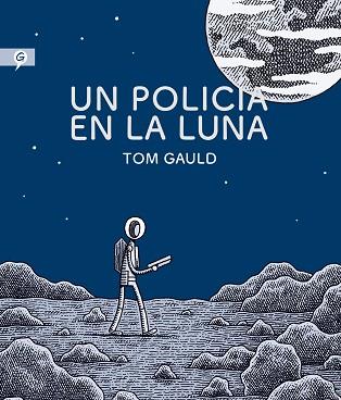 POLICÍA EN LA LUNA, UN | 9788416131280 | GAULD, TOM | Llibreria L'Illa - Llibreria Online de Mollet - Comprar llibres online