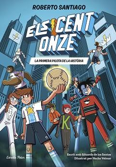CENT ONZE 2. LA PRIMERA PILOTA DE LA HISTÒRIA, ELS | 9791387783471 | SANTIAGO, ROBERTO/SANTOS MOLINA, EDUARDO DE LOS | Llibreria L'Illa - Llibreria Online de Mollet - Comprar llibres online