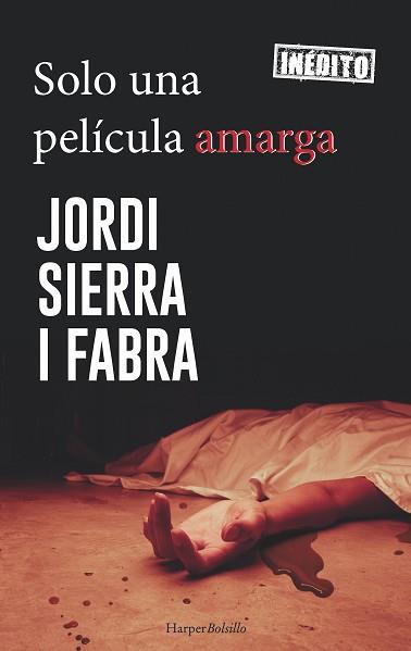 SOLO UNA PELÍCULA AMARGA | 9788417216184 | SIERRA I FABRA, JORDI | Llibreria L'Illa - Llibreria Online de Mollet - Comprar llibres online