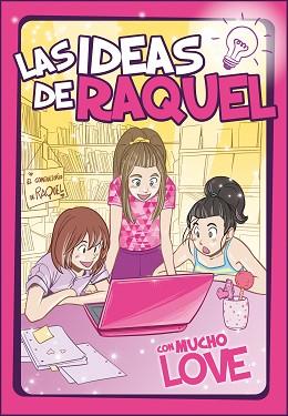 CON MUCHO LOVE (LAS IDEAS DE RAQUEL 2) | 9788448857462 | LAS IDEAS DE RAQUEL | Llibreria L'Illa - Llibreria Online de Mollet - Comprar llibres online