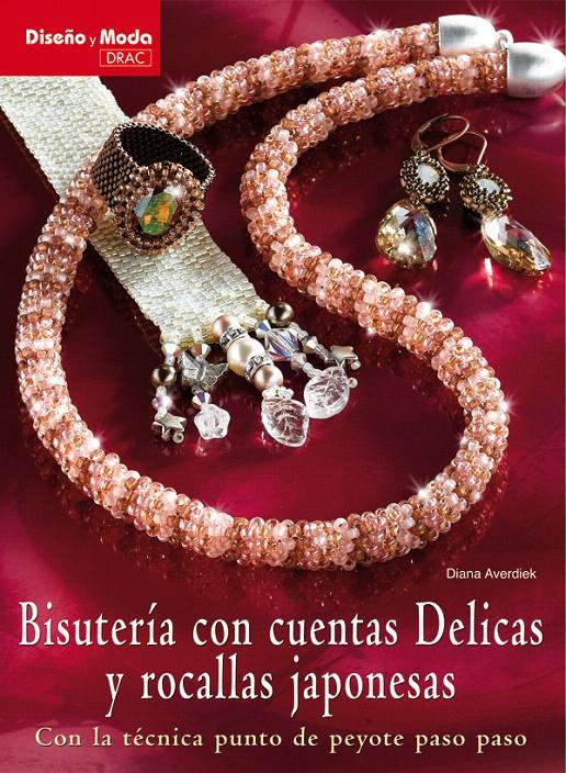 BISUTERIA CON CUENTAS DELICAS Y ROCALLAS JAPONESAS | 9788498740929 | AVERDIECK, DIANA