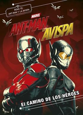 ANT-MAN Y LA AVISPA. EL CAMINO DE LOS HÉROES | 9788416914333 | MARVEL | Llibreria L'Illa - Llibreria Online de Mollet - Comprar llibres online