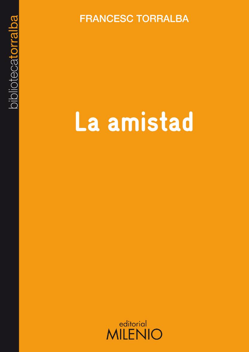 AMISTAD, LA | 9788497433761 | TORRALBA ROSSELLÓ, FRANCESC