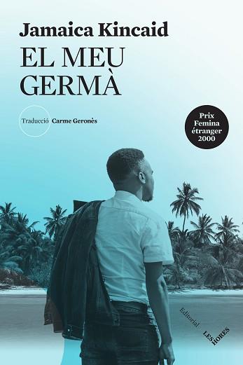 MEU GERMÀ, EL | 9788412398151 | KINCAID, JAMAICA | Llibreria L'Illa - Llibreria Online de Mollet - Comprar llibres online