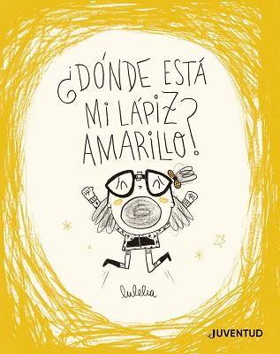 DÓNDE ESTÁ MI LÁPIZ AMARILLO? | 9788426149725 | ROVIRA, LUCÍA | Llibreria L'Illa - Llibreria Online de Mollet - Comprar llibres online