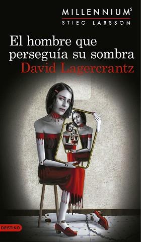 HOMBRE QUE PERSEGUÍA SU SOMBRA (SERIE MILLENNIUM 5), EL | 9788423352555 | LAGERCRANTZ, DAVID | Llibreria L'Illa - Llibreria Online de Mollet - Comprar llibres online