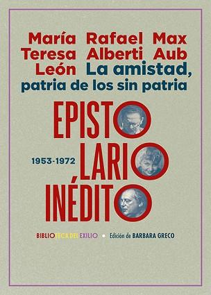 EPISTOLARIO INÉDITO (1953-1972) | 9788419791252 | LEÓN, MARÍA TERESA/ALBERTI, RAFAEL/AUB, MAX