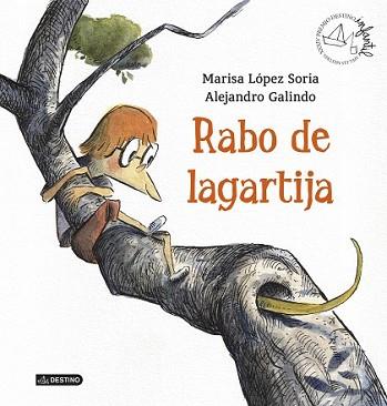 RABO DE LAGARTIJA | 9788408136033 | MARISA LÓPEZ SORIA/ALEJANDRO GALINDO | Llibreria L'Illa - Llibreria Online de Mollet - Comprar llibres online
