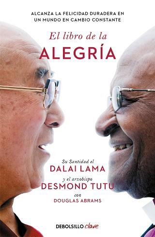 LIBRO DE LA ALEGRÍA, EL | 9788466372596 | LAMA, DALÁI/TUTU, DESMOND/ABRAMS, DOUGLAS